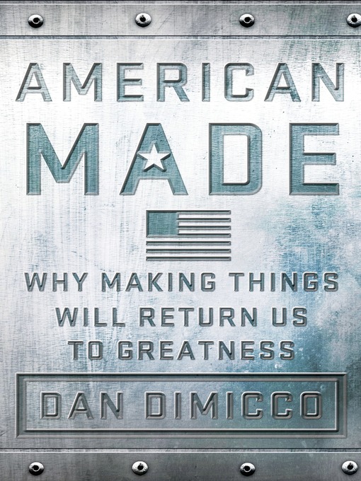 Title details for American Made by Dan DiMicco - Wait list